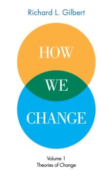 How We Change Volume 1: Theories of Change