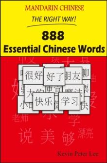 Mandarin Chinese The Right Way! 888 Essential Chinese Words