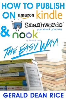 How to Publish on Kindle, Smashwords, & Nook the Easy Way!