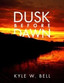 Dusk Before Dawn