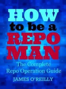 How to be a Repoman The Complete Repo Operation Guide