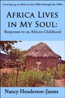 Africa Lives in My Soul: Responses to an African Childhood