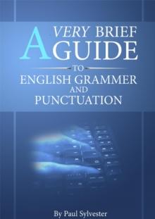 Very Brief Guide To English Grammar And Punctuation