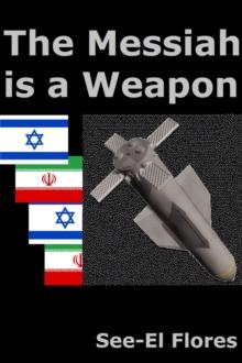 Messiah is a Weapon