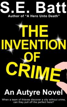 Invention of Crime (an Autyre Novel)