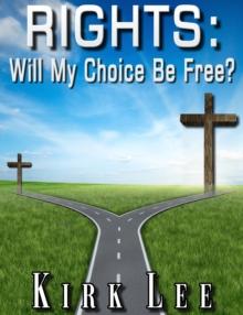 Rights: Will my Choice be Free?