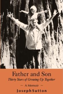 Father and Son: Thirty Years of Growing Up Together