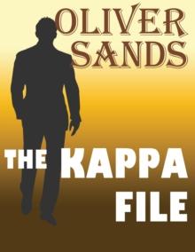 Kappa File: A Legal & Political Thriller By Oliver Sands