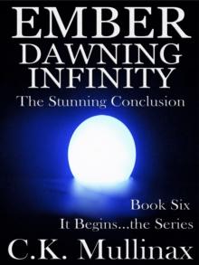 Ember Dawning Infinity (Book Six)