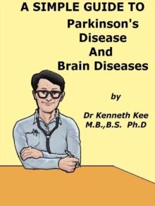 Simple Guide to Parkinson's Disease and Related Brain Conditions