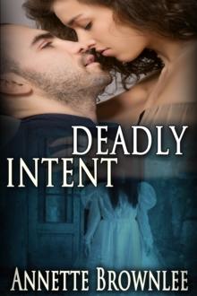 Deadly Intent: Book Two In the Spirit Savers Series