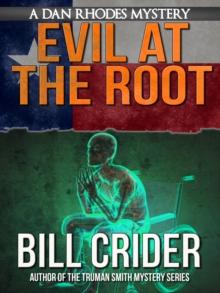 Evil at the Root: A Dan Rhodes Mystery