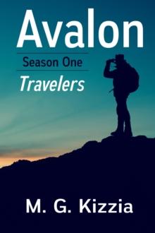 Avalon, Season One: Travelers : Avalon