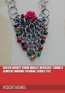 Easter Basket Chain Maille Necklace Chain & Jewelry Making Tutorial Series T111