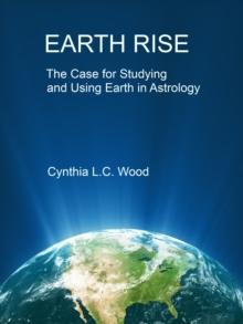 Earth Rise The Case for Studying and Using Earth in Astrology