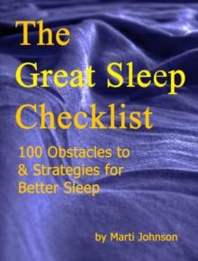 Great Sleep Checklist, 100 Obstacles To & Strategies for Better Sleep : The Great Checklist Books, #1