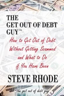 How to Get Out of Debt Without Getting Scammed and What to Do if You Have Been