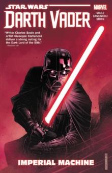 Star Wars: Darth Vader: Dark Lord Of The Sith Vol. 1 - Imperial Machine