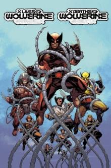 X Lives & Deaths Of Wolverine