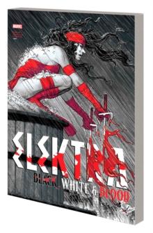 ELEKTRA: BLACK, WHITE & BLOOD