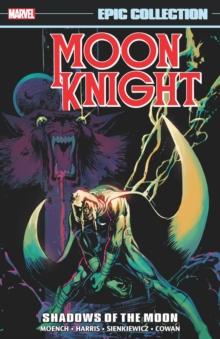 Moon Knight Epic Collection: Shadows Of The Moon