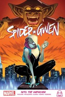 Spider-gwen: Into The Unknown