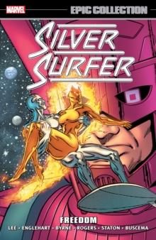 Silver Surfer Epic Collection: Freedom (new Printing)