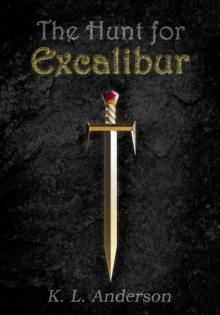 Hunt for Excalibur : The Hunt, #2