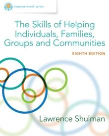 Empowerment Series : The Skills of Helping Individuals, Families, Groups, and Communities, Enhanced