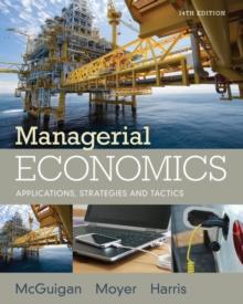 Managerial Economics : Applications, Strategies and Tactics