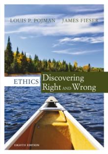 Ethics : Discovering Right and Wrong