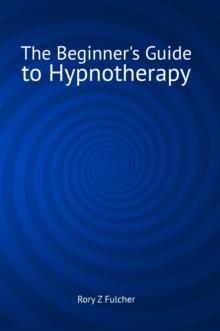 Beginner's Guide to Hypnotherapy