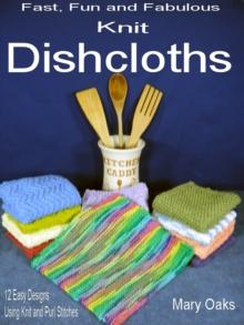 Fast, Fun and Fabulous Knit Dishcloths