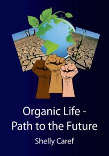 Organic Life: Path to the Future