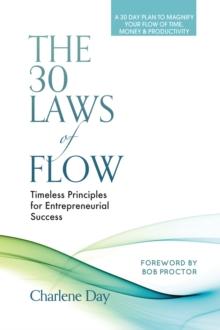 30 Laws of Flow: Timeless Principles for Entrepreneurial Success