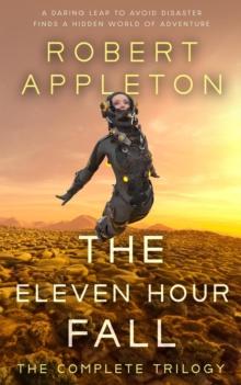 Eleven Hour Fall - Complete Trilogy