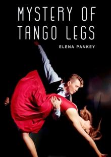 Mystery of Tango Legs. Argentine Tango