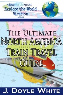 Ultimate North America Train Travel Guide