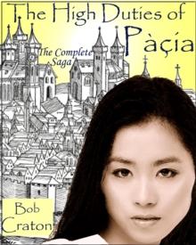 High Duties of Pacia: The Complete Saga