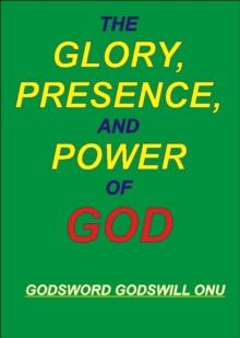 Glory, Presence, and Power of God