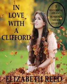 In Love With A Clifford: 5 Historical Steamy Romance Short Stories