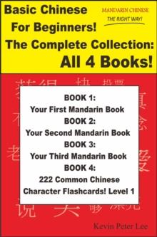 Basic Chinese For Beginners! The Complete Collection: All 4 Books!