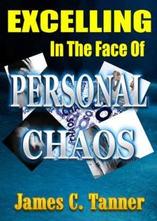 Excelling In The Face Of Personal Chaos