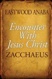 Encounter With Jesus Christ ( Zacchaeus)