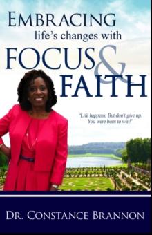 Embracing Life's Changes With Focus and Faith