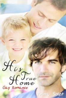 His True Home (Gay Romance)