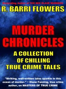 Murder Chronicles: A Collection of Chilling True Crime Tales