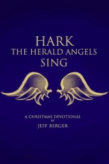 Hark the Herald Angels Sing; A Christmas Devotional