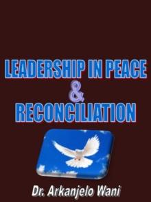 Leadership in Peace and Reconciliation