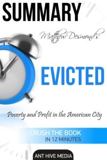 Matthew Desmond's EVICTED: Poverty and Profit in the American City | Summary